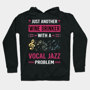 Wine Drinker Vocal jazz Hoodie